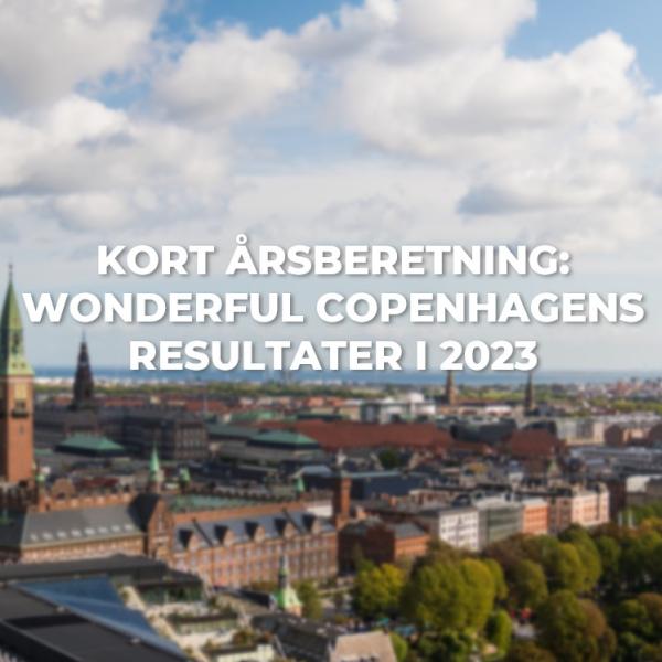Kort årsberetning 2023 Wonderful Copenhagen 1-1